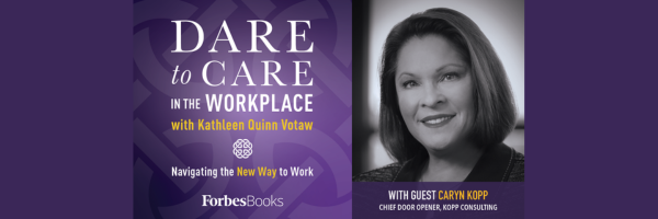 Dare to Care in the Workplace with Caryn Kopp