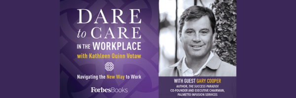 Dare to Care in the Workplace with Gary Cooper