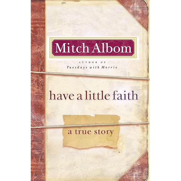 Have a Little Faith by Mitch Albom